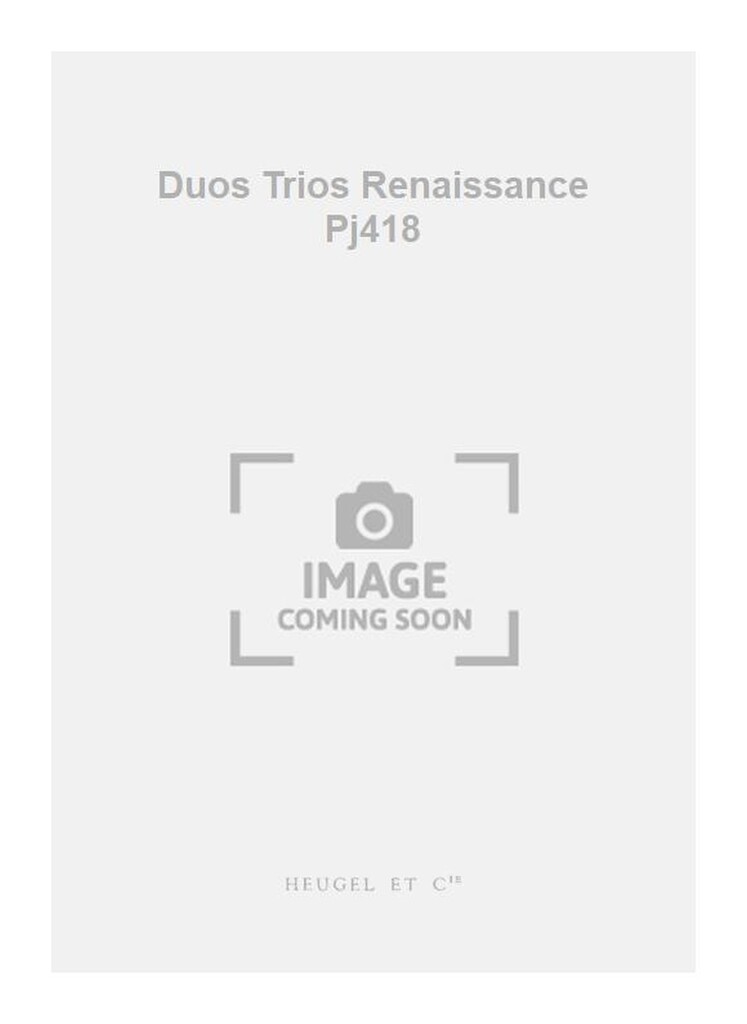 Duos Trios Renaissance Pj418